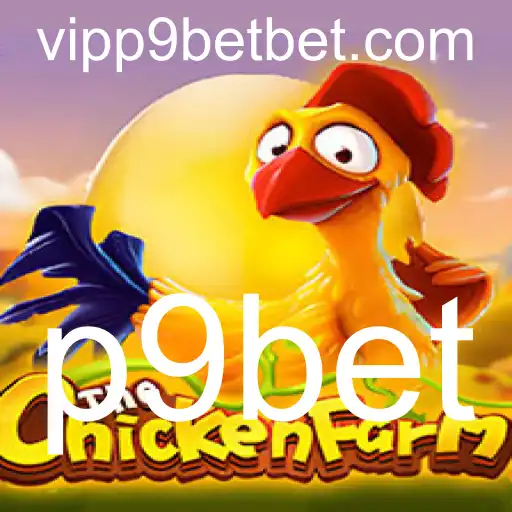 Explorando o Fascinante Mundo de ChickenFarm na Plataforma P9Bet